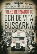 Folke Bernadotte och de vita bussarna