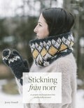 Stickning frn norr : 20 projekt med inspiration frn traditionella mnster