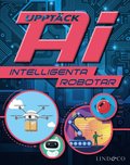 Upptäck AI : intelligenta robotar