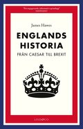 Englands historia : frn Caesar till Brexit