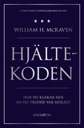 Hjältekoden : hur du klarar mer än du trodde var möjligt