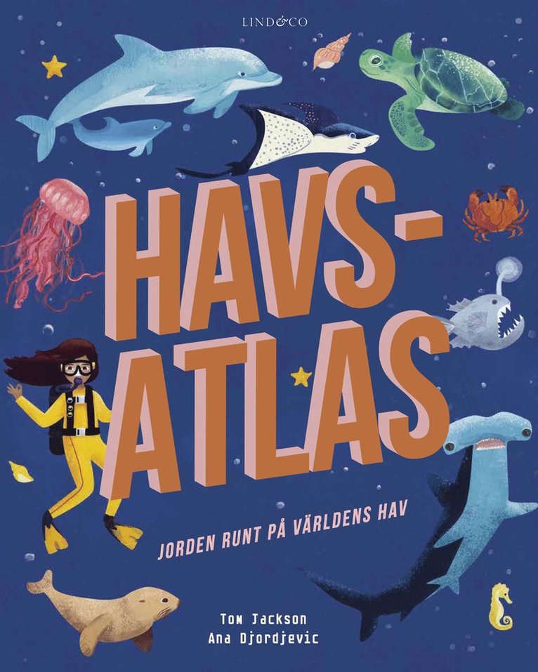 Tom Jackson - Havsatlas : Jorden runt på världens hav, Inbunden