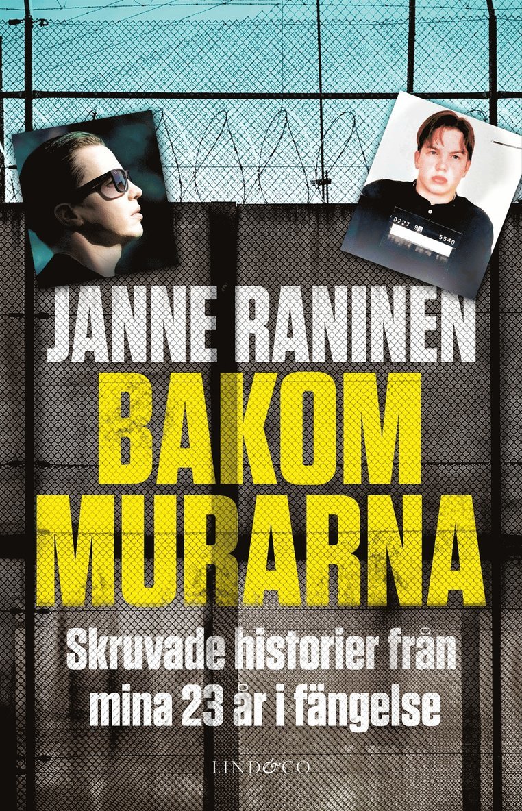 Janne Raninen - Bakom murarna : skruvade historier från mina 23 år i fängelse, E-bok