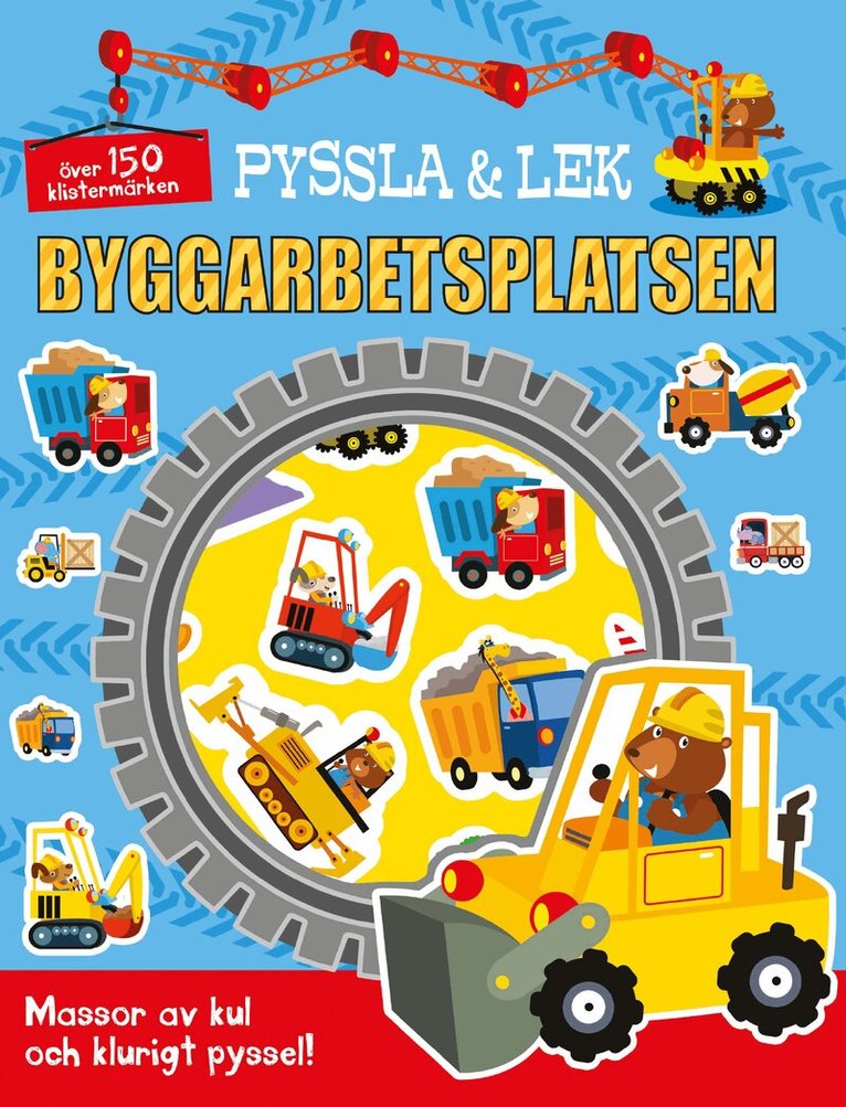 Pyssla och lek. Byggarbetsplatsen, Häftad