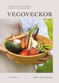 Vegoveckor : 6 veckors enkla vegetariska veckomenyer f�r lata mat�lskare