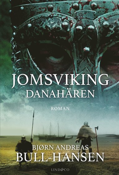 Bjørn Andreas Bull-Hansen Jomsviking. Danahären