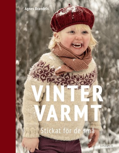 Agnes Brandels - Vintervarmt : stickat för de små, Inbunden