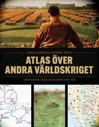 Atlas �ver andra v�rldskriget : offensiver, slag och vapen 1939-1945