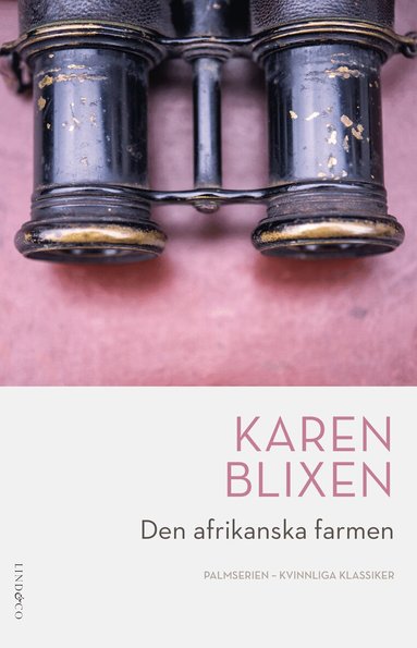 Karen Blixen - Den afrikanska farmen, Inbunden