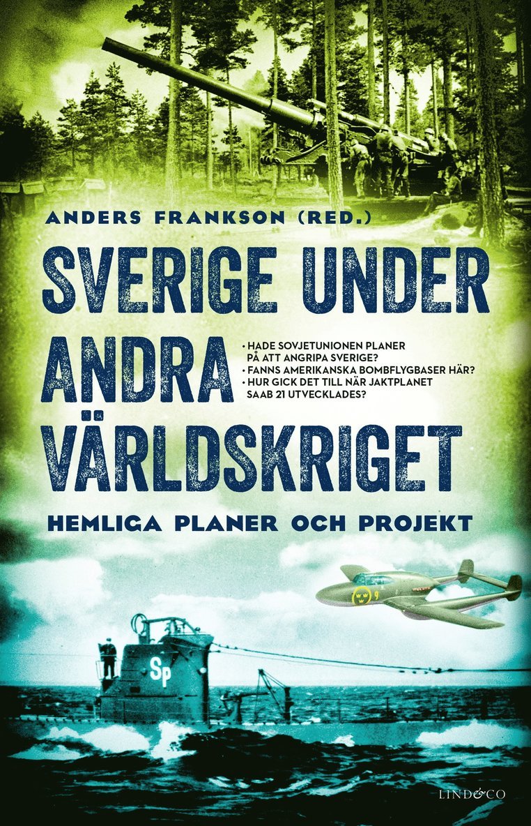 Wilhelm Agrell, Lars Ericson Wolke, Ulf Sundberg, Anders Frankson, Sten Ekman, Anders Ehrnborn, Lars-Göran Dybeck - Sverige under andra världskriget : hemliga planer och projekt, E-bok