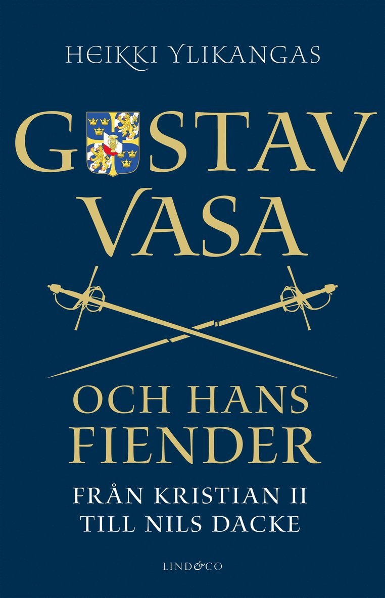 Heikki Ylikangas, Ann Lewenhaupt - Gustav Vasa och hans fiender : från Kristian II till Nils Dacke, E-bok