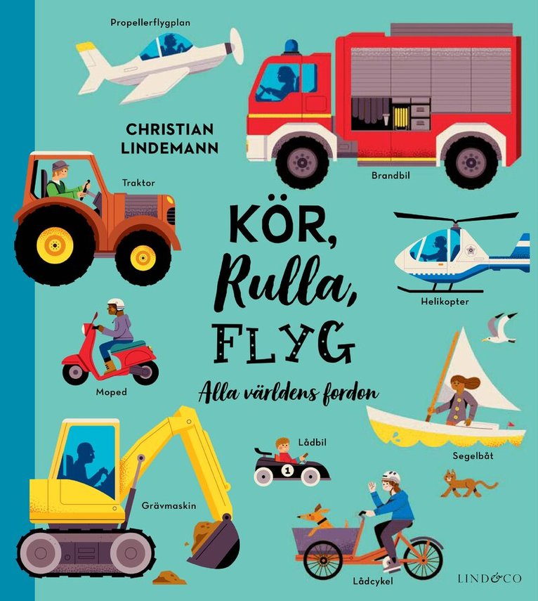 Frauke Nahrgang - Kör, rulla, flyg : alla världens fordon, Kartonnage