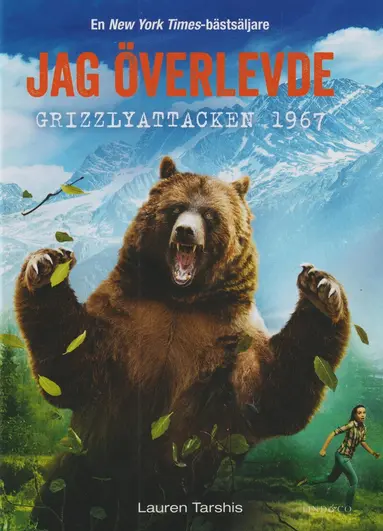 Lauren Tarshis - Jag överlevde grizzlyattacken 1967, Inbunden
