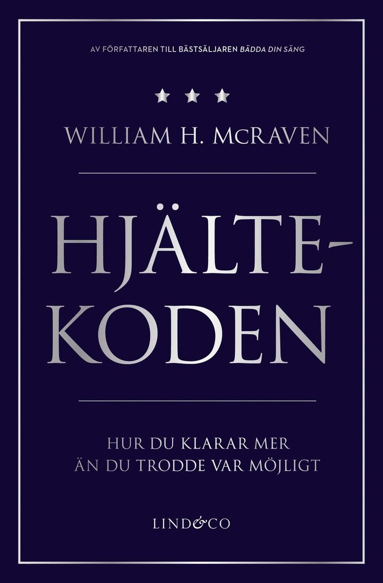 William H. McRaven - Hjältekoden : hur du klarar mer än du trodde var möjligt, E-bok