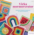 Virka mormorsrutor : massor av färger att mixa och matcha