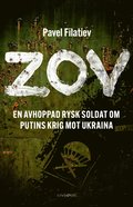 ZOV - En avhoppad rysk soldat om Putins krig mot Ukraina