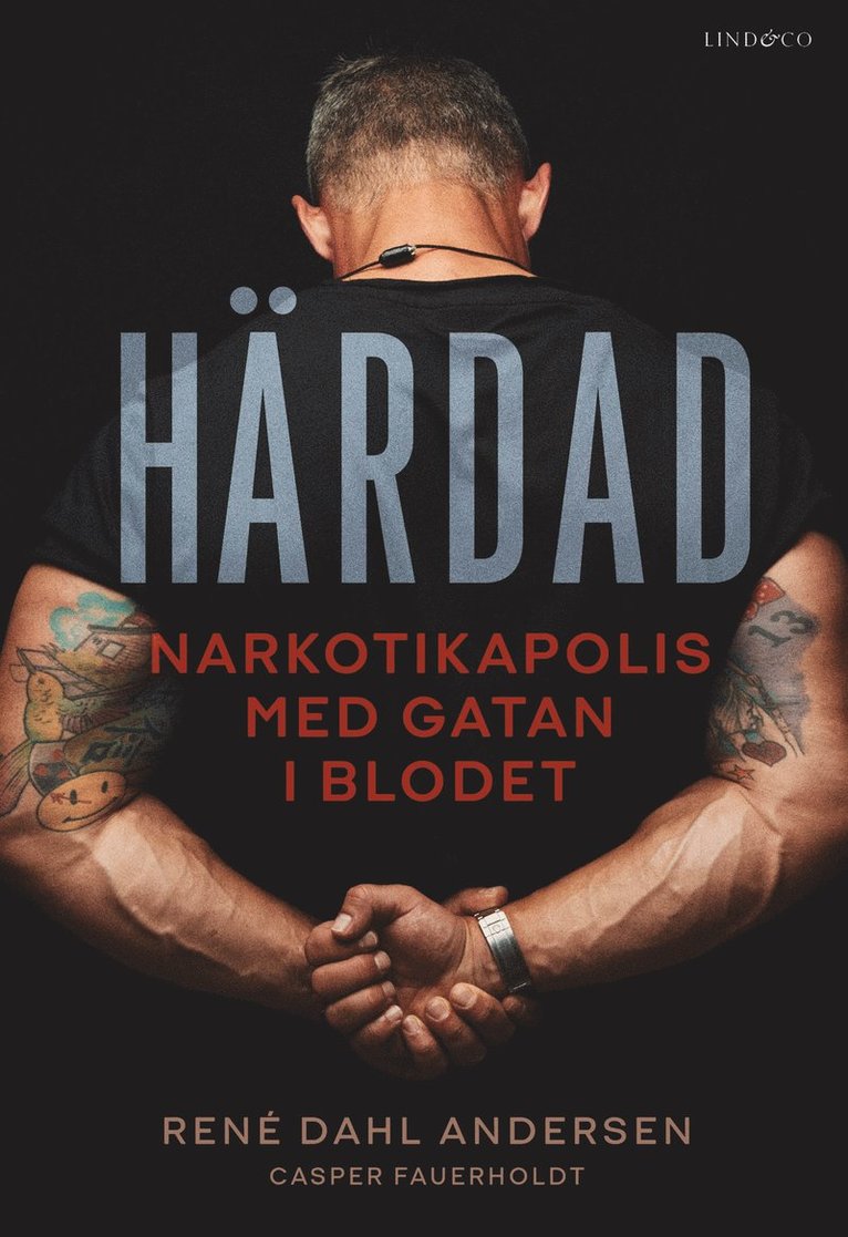 Casper Fauerholdt, René Dahl Andersen - Härdad : narkotikapolis med gatan i blodet, E-bok