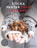 Sticka vantar från Lettland : traditionell lettisk stickning i modern tappning