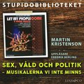 Sex, vld och politik: musikalerna vi inte minns