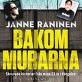 Bakom murarna : skruvade historier frn mina 23 r i fngelse