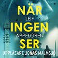 N�r ingen ser