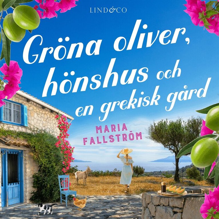 Maria Fallström - Gröna oliver, hönshus och en grekisk gård, Ljudbok