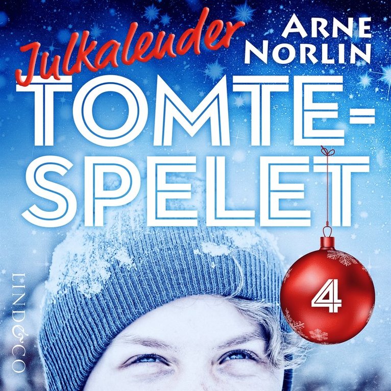 Arne Norlin - Tomtespelet: Julkalender för barn. Lucka 4, Ljudbok