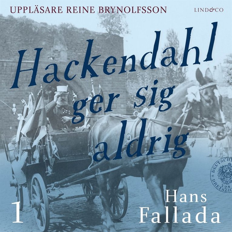 Hans Fallada - Hackendahl ger sig aldrig - Del 1, Ljudbok