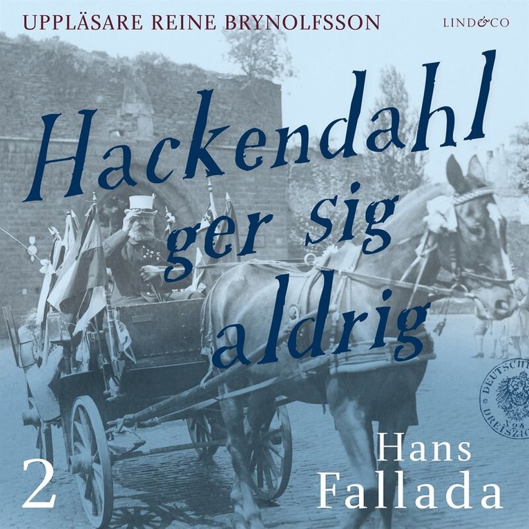 Hans Fallada - Hackendahl ger sig aldrig - Del 2, Ljudbok. Tillgänglighet: Lägg i varukorg