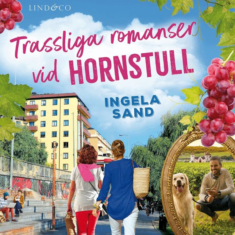 Ingela Sand - Trassliga romanser vid Hornstull, Ljudbok