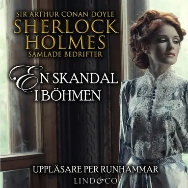 Sir Arthur Conan Doyle - En skandal i Böhmen (Sherlock Holmes samlade bedrifter), Ljudbok