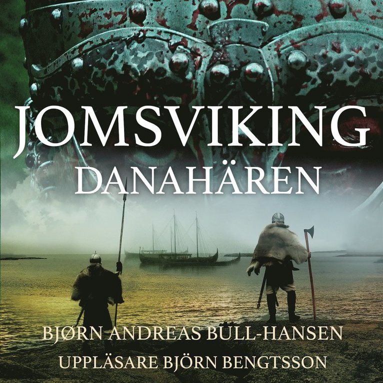 Bjørn Andreas Bull-Hansen - Jomsviking. Danahären, Ljudbok
