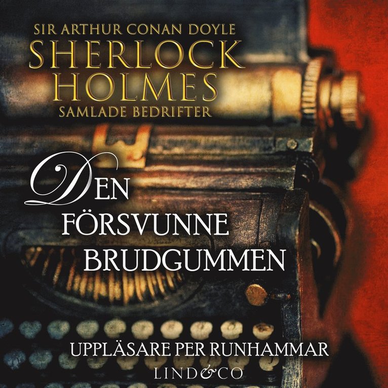 Sir Arthur Conan Doyle - Den försvunne brudgummen (Sherlock Holmes samlade bedrifter), Ljudbok