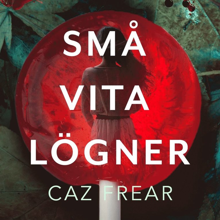 Caz Frear - Små vita lögner, Ljudbok
