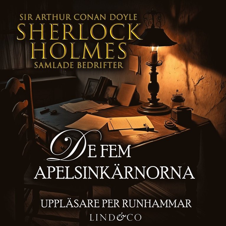 Sir Arthur Conan Doyle - De fem apelsinkärnorna (Sherlock Holmes samlade bedrifter), Ljudbok