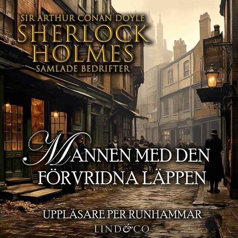 Sir Arthur Conan Doyle - Mannen med den förvridna läppen (Sherlock Holmes samlade bedrifter), Ljudbok