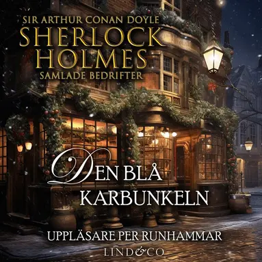 Sir Arthur Conan Doyle - Den blå karbunkeln (Sherlock Holmes samlade bedrifter), Ljudbok