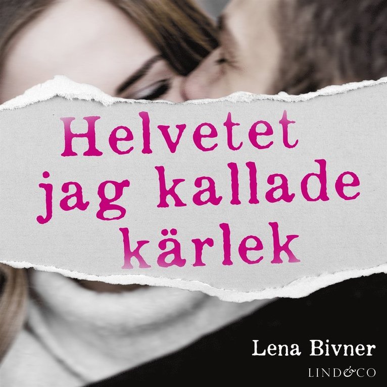 Lena Bivner - Helvetet jag kallade kärlek, Ljudbok