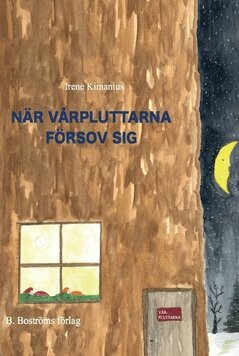 Irene Kimanius - När vårpluttarna försov sig, Inbunden