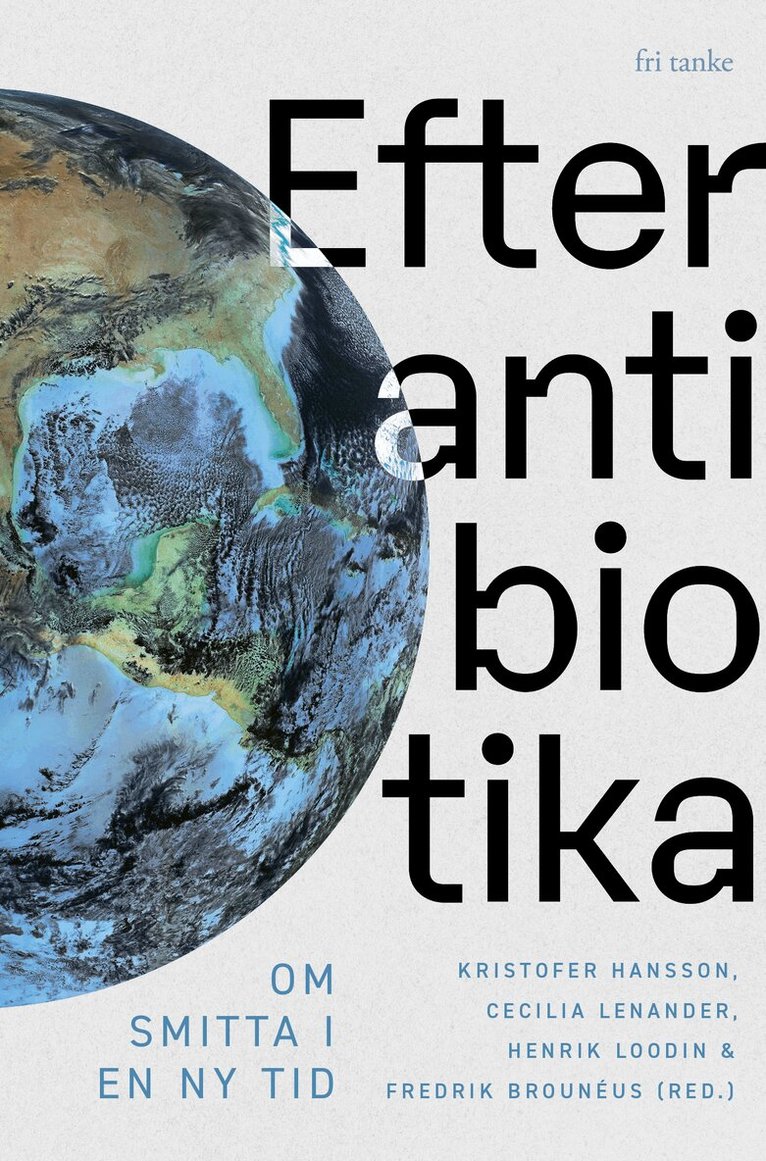 Vetenskap & Allmänhet - Efter antibiotika: Om smitta i en ny tid, E-bok