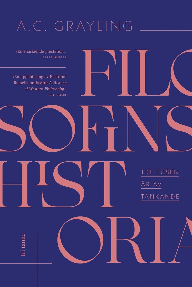A. C. Grayling - Filosofins historia : tre tusen år av tänkande, E-bok