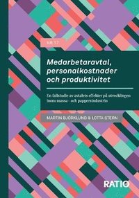 Medarbetaravtal, personalkostnader och produktivitet : en fallstudie av avtalets effekter p utvecklingen inom massa- och pappersindustrin
