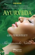 Ayurveda : opi ayurvedinen ljyhieronta, joogaa eri dosheille & pulssidiagnoosin!