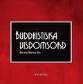 Buddhistiska visdomsord : f�r ett b�ttre liv