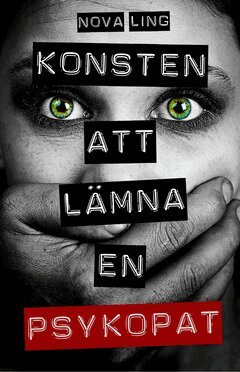 Nova Ling - Konsten att lämna en psykopat, E-bok