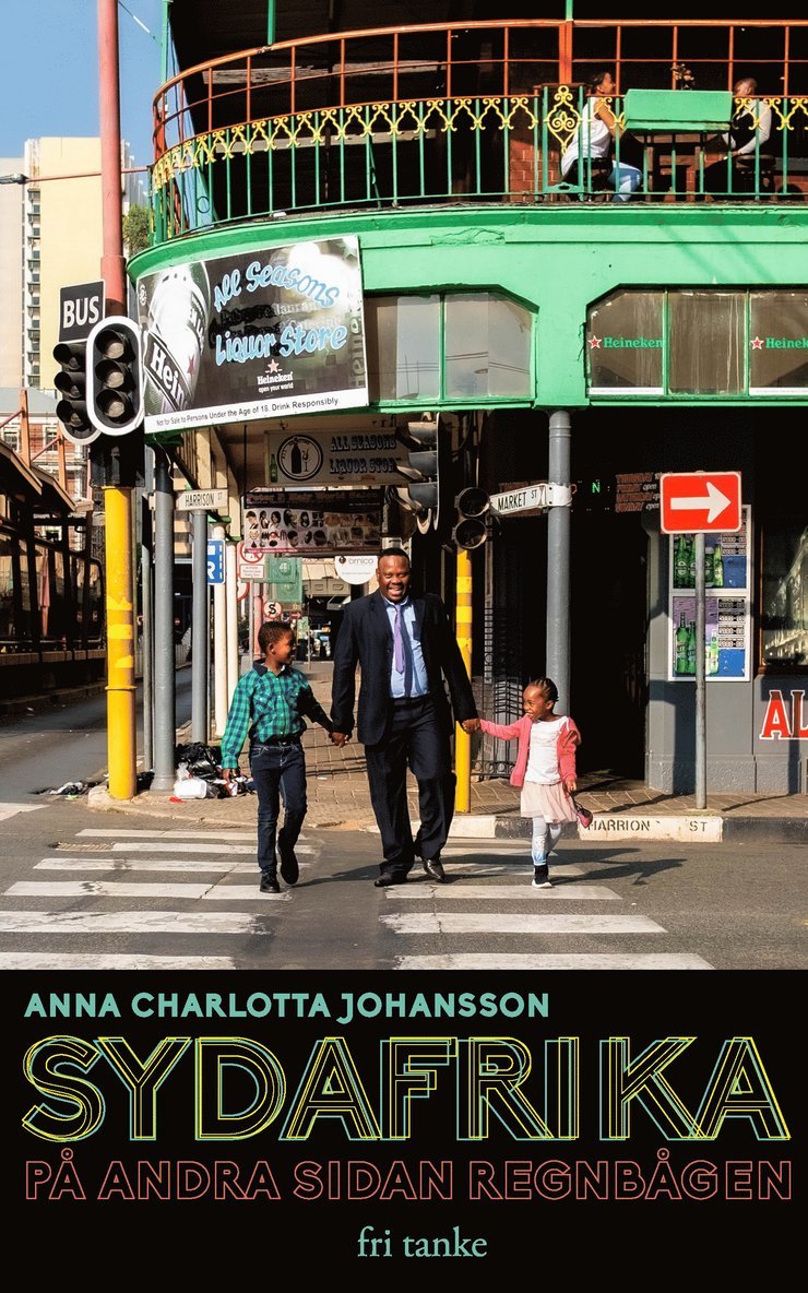 Anna Charlotta Johansson - Sydafrika : på andra sidan regnbågen, E-bok