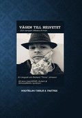 Vgen till helvetet : och kampen tillbaka till livet