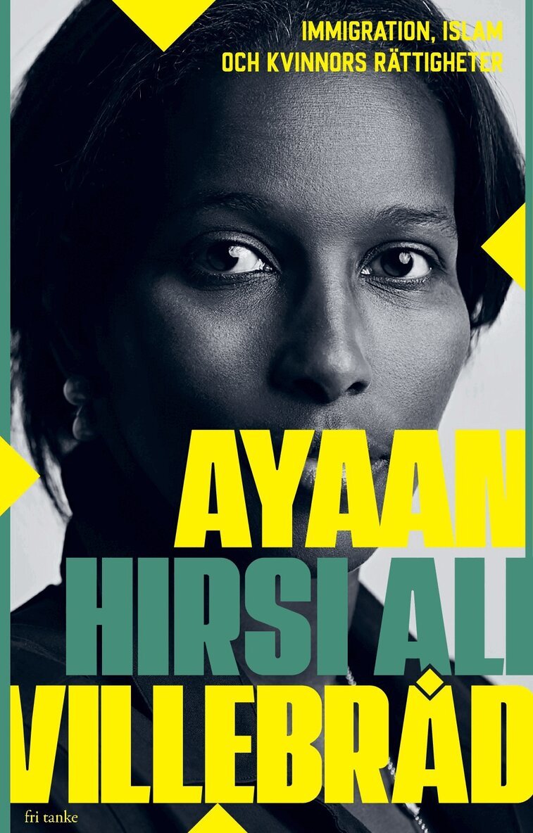 Ayaan Hirsi Ali - Villebråd: immigration, islam och kvinnors rättigheter, E-bok