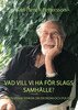 Karl-Henrik Pettersson - Vad vill vi ha för slags samhälle?, E-bok