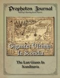 Propheton Journal. Vol(2021), Gigantes Ultimus in Scondia : the last giants in Scandinavia - Chapters 1-3